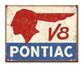 Pontiac Blechschild "Pontiac V8" Vintage Sign