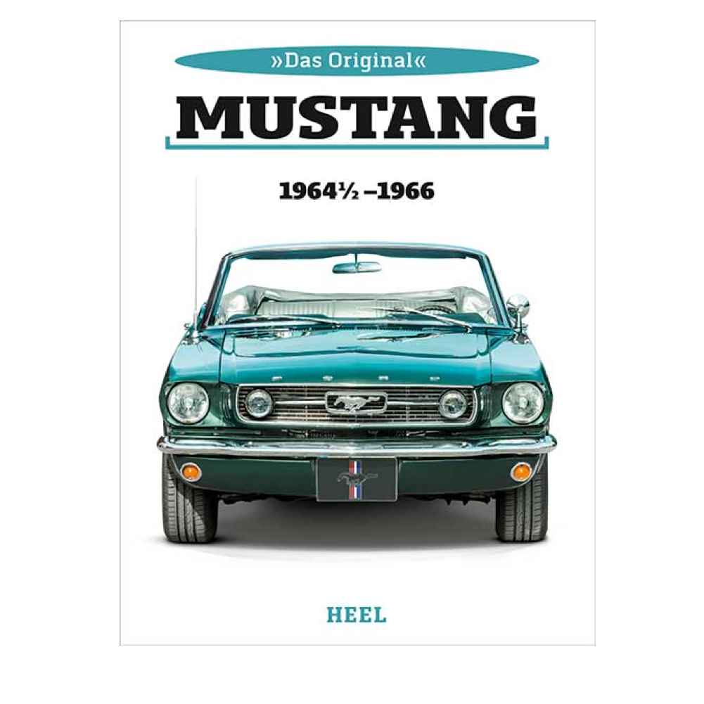 Ford Mustang 1964 1/2 bis 1966 Buch HEEL Verlag