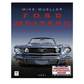 Ford Mustang Buch Alle Modelle ab 1964 HEEL Verlag